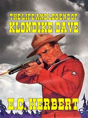 cover image of The Life and Legend of Klondike Dave